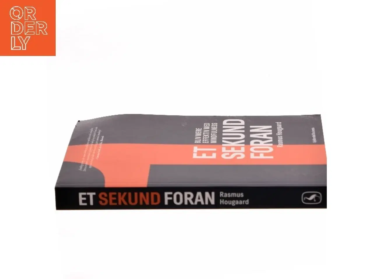 Billede 2 - Et sekund foran- Bliv mere effektiv med mindfulness Af Rasmus Hougaard