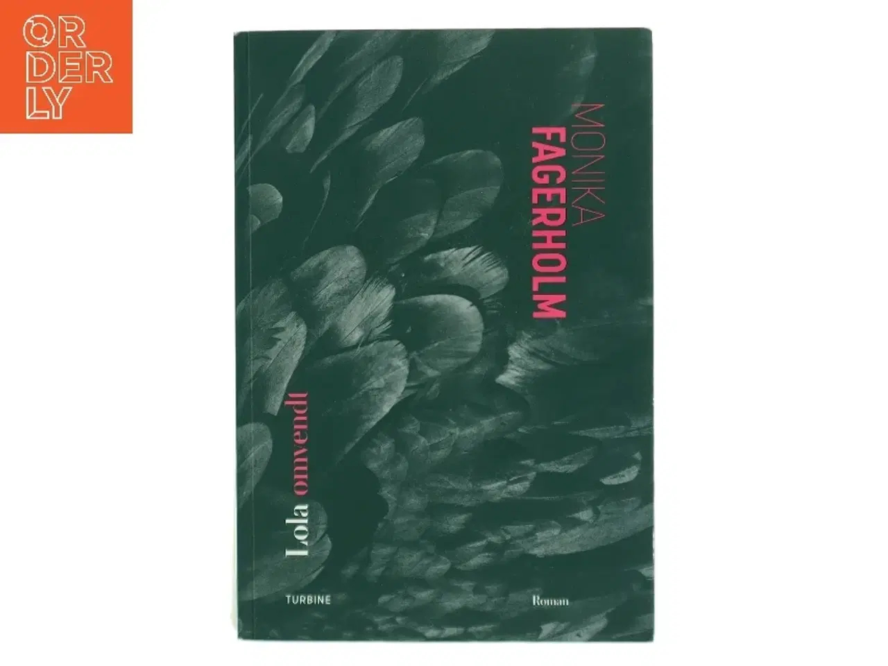 Billede 1 - Lola omvendt af Monika Fagerholm (Bog)