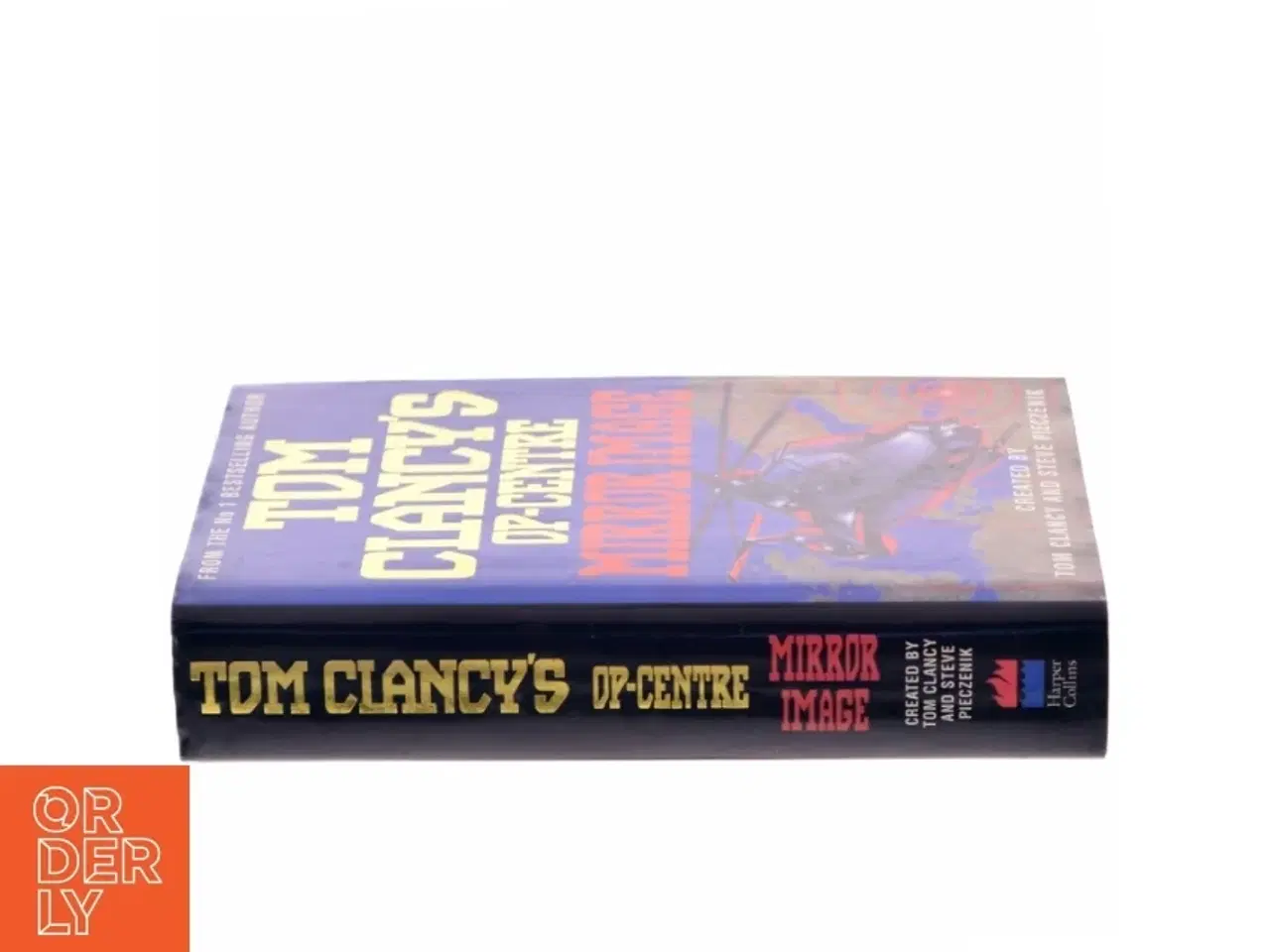 Billede 2 - Tom Clancy&#39;s Op-Centre: Mirror Image af Tom Clancy (Bog) fra HarperCollins