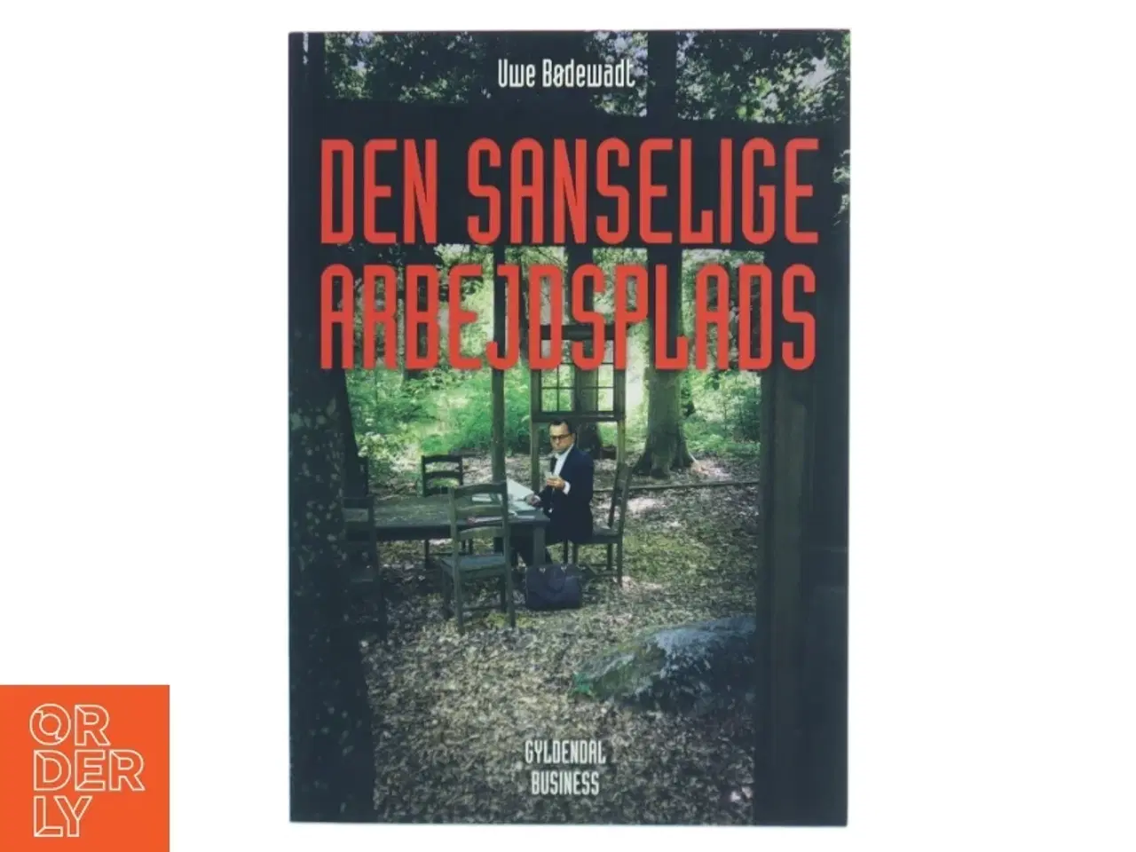 Billede 1 - Den sanselige arbejdsplads af Uwe Bødewadt (Bog)