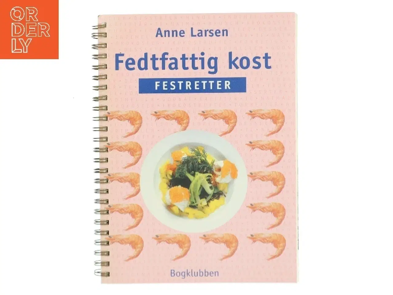 Billede 1 - Fedtfattig kost - Festretter af Anne Larsen (Bog)