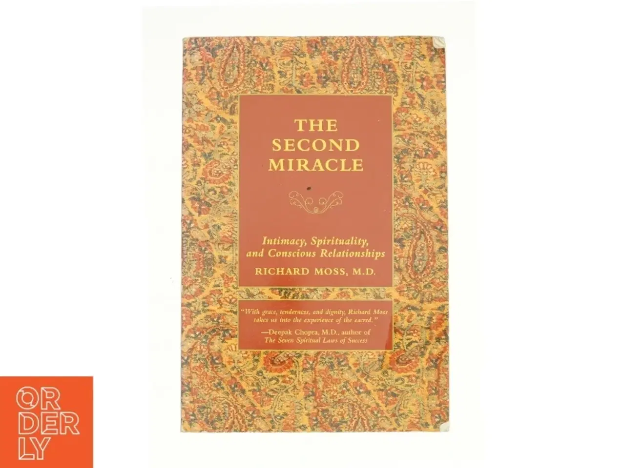 Billede 1 - The Second Miracle : Intimacy, Spirituality, and Conscious Relationships by Richard M. Moss af Richard M. Moss (Bog)