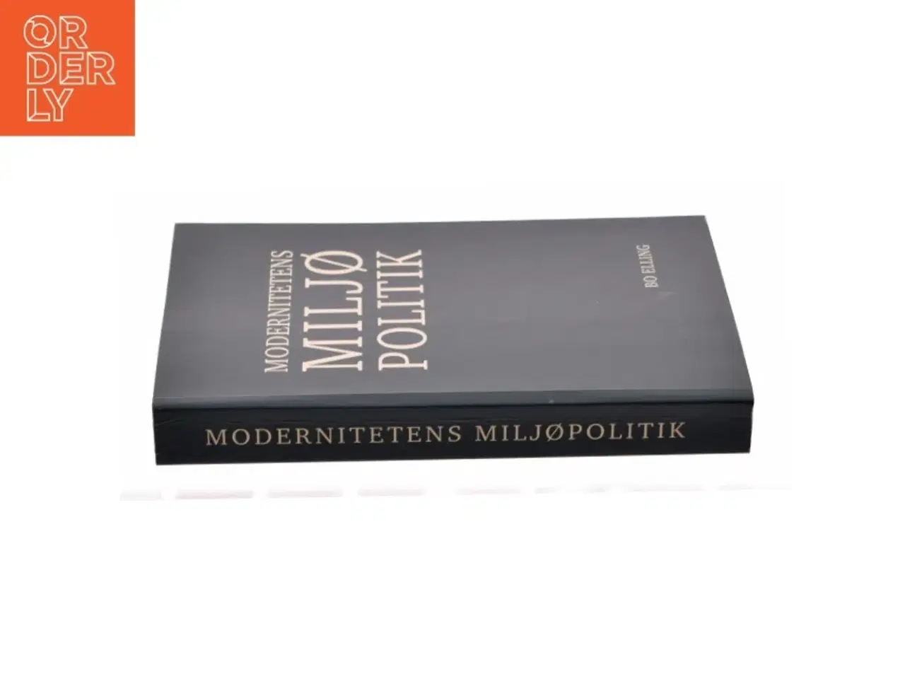Billede 3 - Modernitetens miljøpolitik af Bo Elling (Bog)