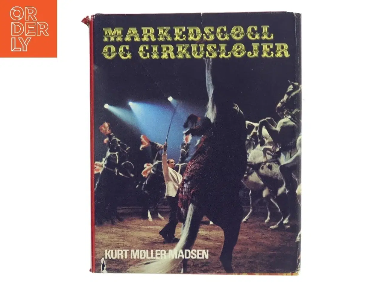 Billede 1 - Markedsøgl og Cirkusløjer af Kurt Møller Madsen (Bog)
