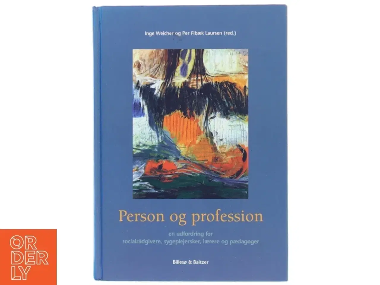 Billede 1 - Person og profession : en udfordring for socialrådgivere, sygeplejersker, lærere og pædagoger (Bog)