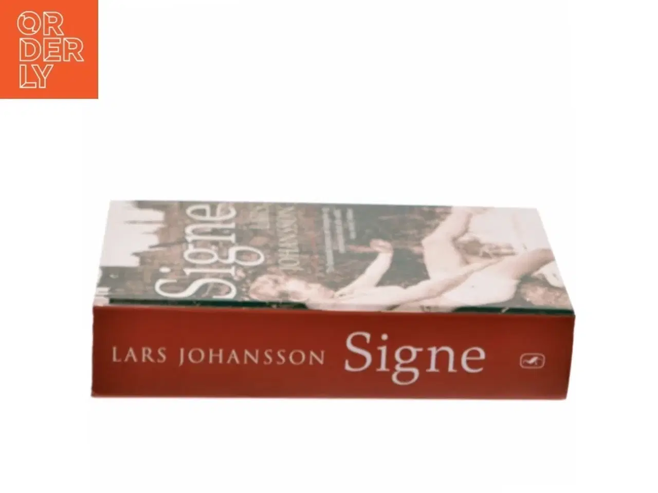 Billede 2 - Signe : roman af Lars Johansson (f. 1949) (Bog)