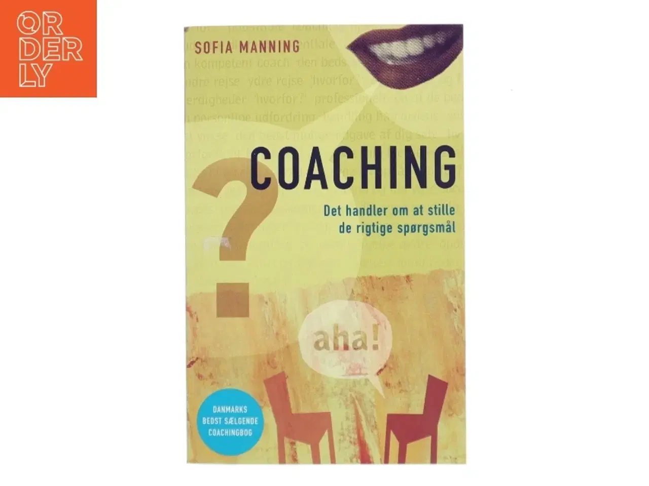 Billede 1 - Coaching : det handler om at stille de rigtige spørgsmål af Sofia Manning (Bog)