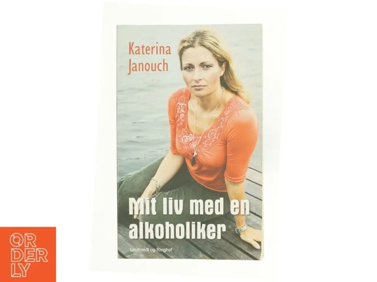 Billede 1 - Mit liv med en alkoholiker af Katerina Janouch (Bog)