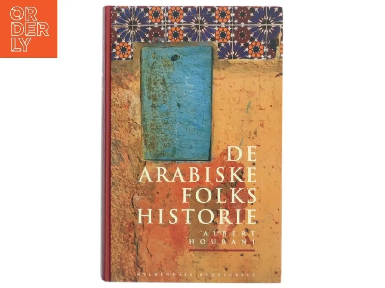 Billede 1 - De arabiske folks historie af Albert Hourani (Bog)