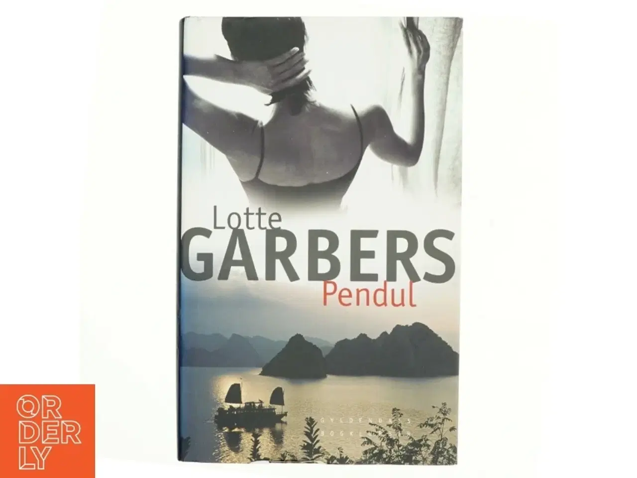 Billede 1 - Pendul : roman af Lotte Garbers (Bog)