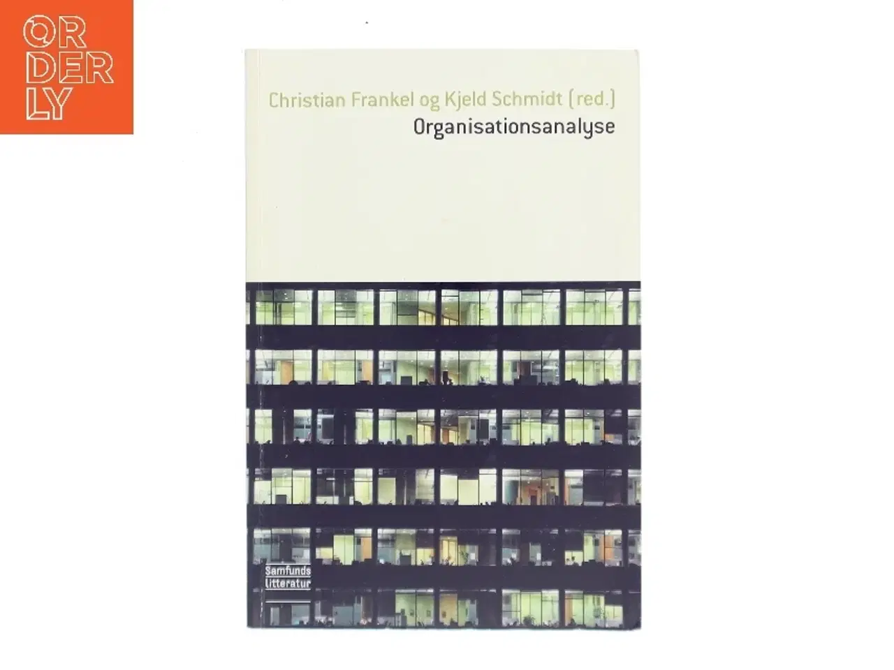 Billede 1 - Organisationsanalyse af Christian Frankel, Kjeld Schmidt (ed.) (Bog)