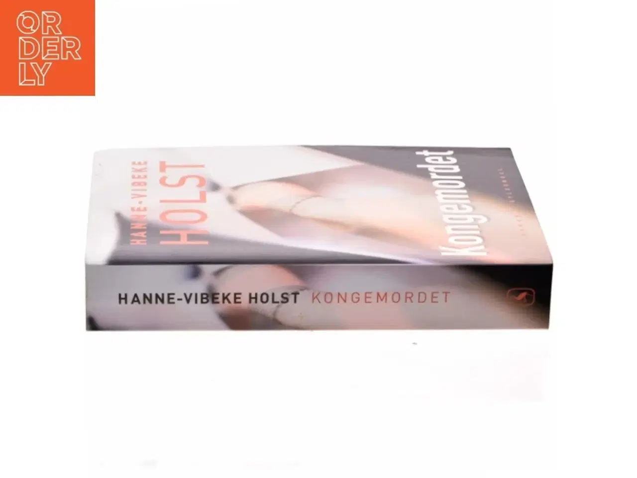 Billede 2 - Kongemordet : roman af Hanne-Vibeke Holst (Bog)