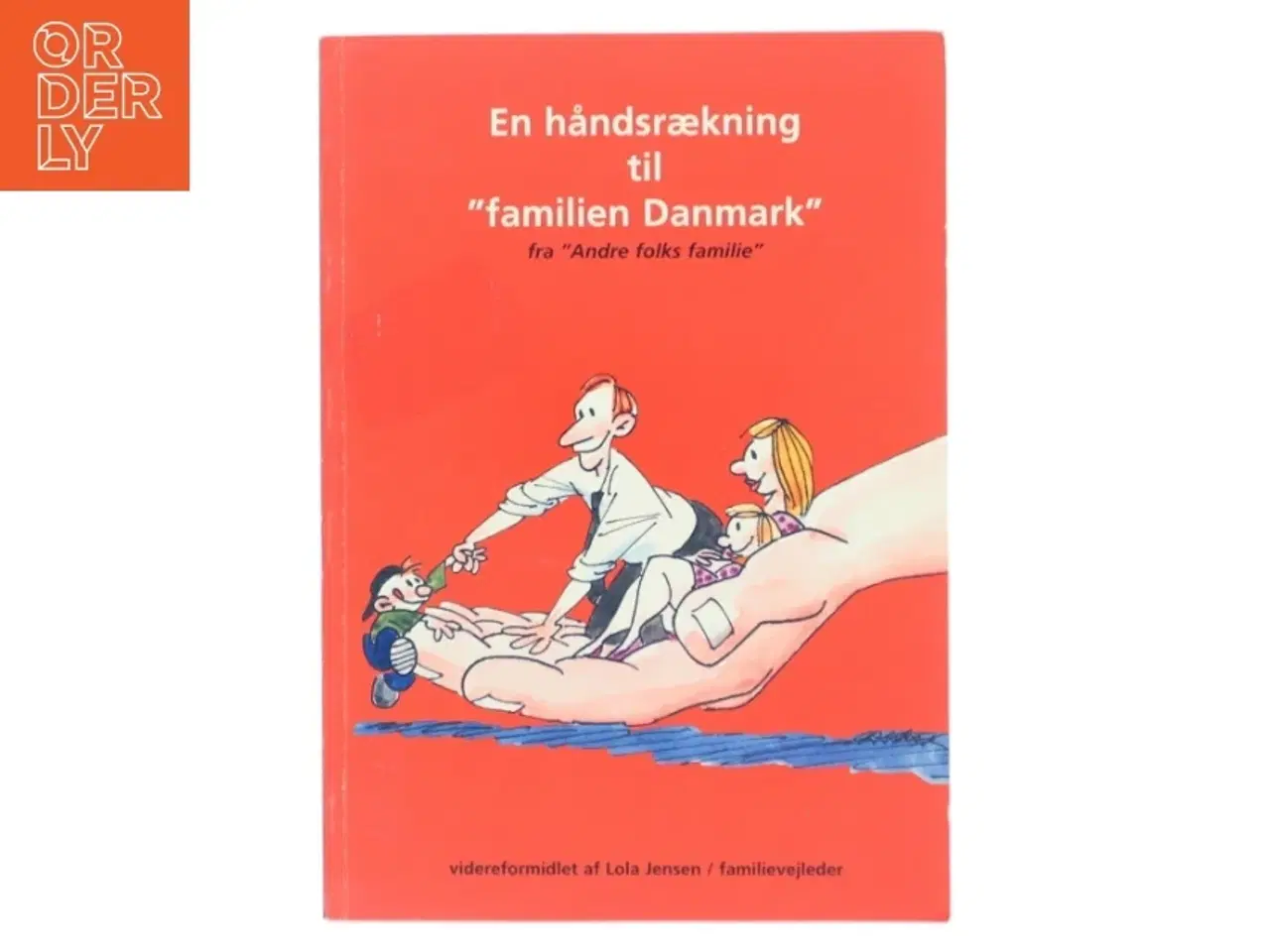Billede 1 - En håndsrækning til "familien Danmark" af Lola Jensen (Bog)