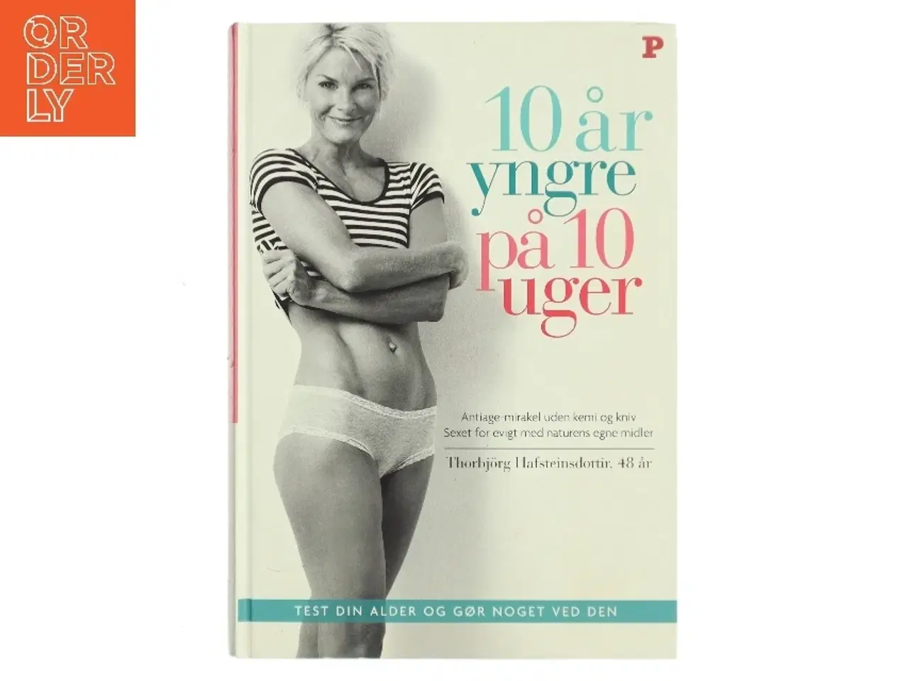 Billede 1 - 10 år yngre på 10 uger af Thorbjrg Hafsteinsdottir (Bog)