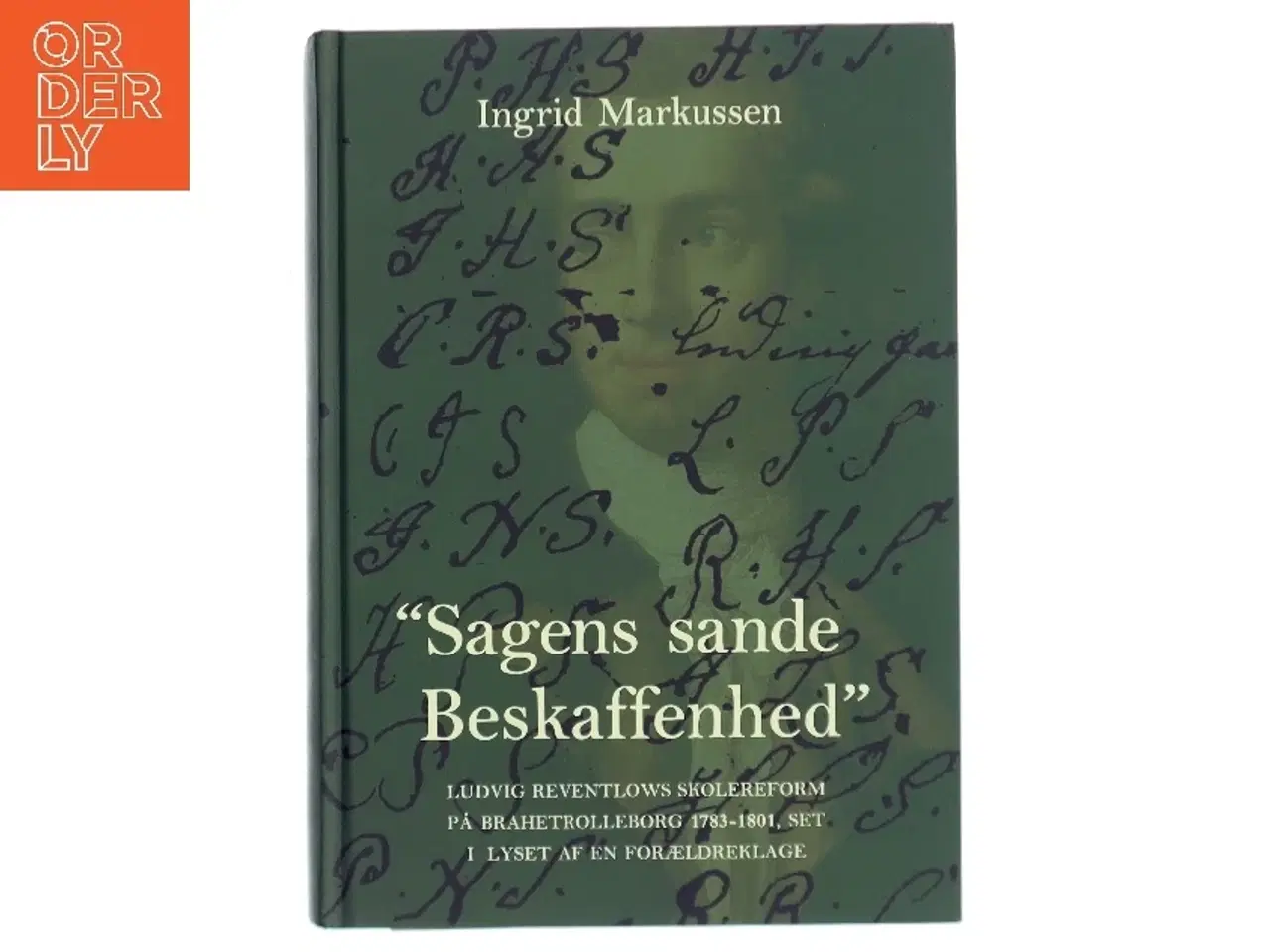 Billede 1 - Sagens sande Beskaffenhed af Ingrid Markussen (Bog)