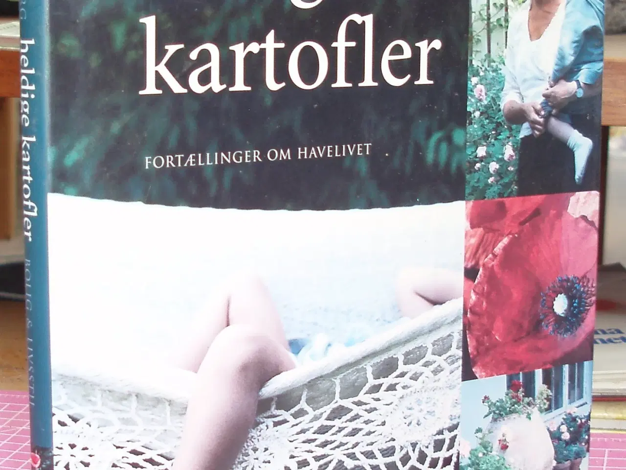 Billede 1 - Heldige kartofler fortællinger om havelivet