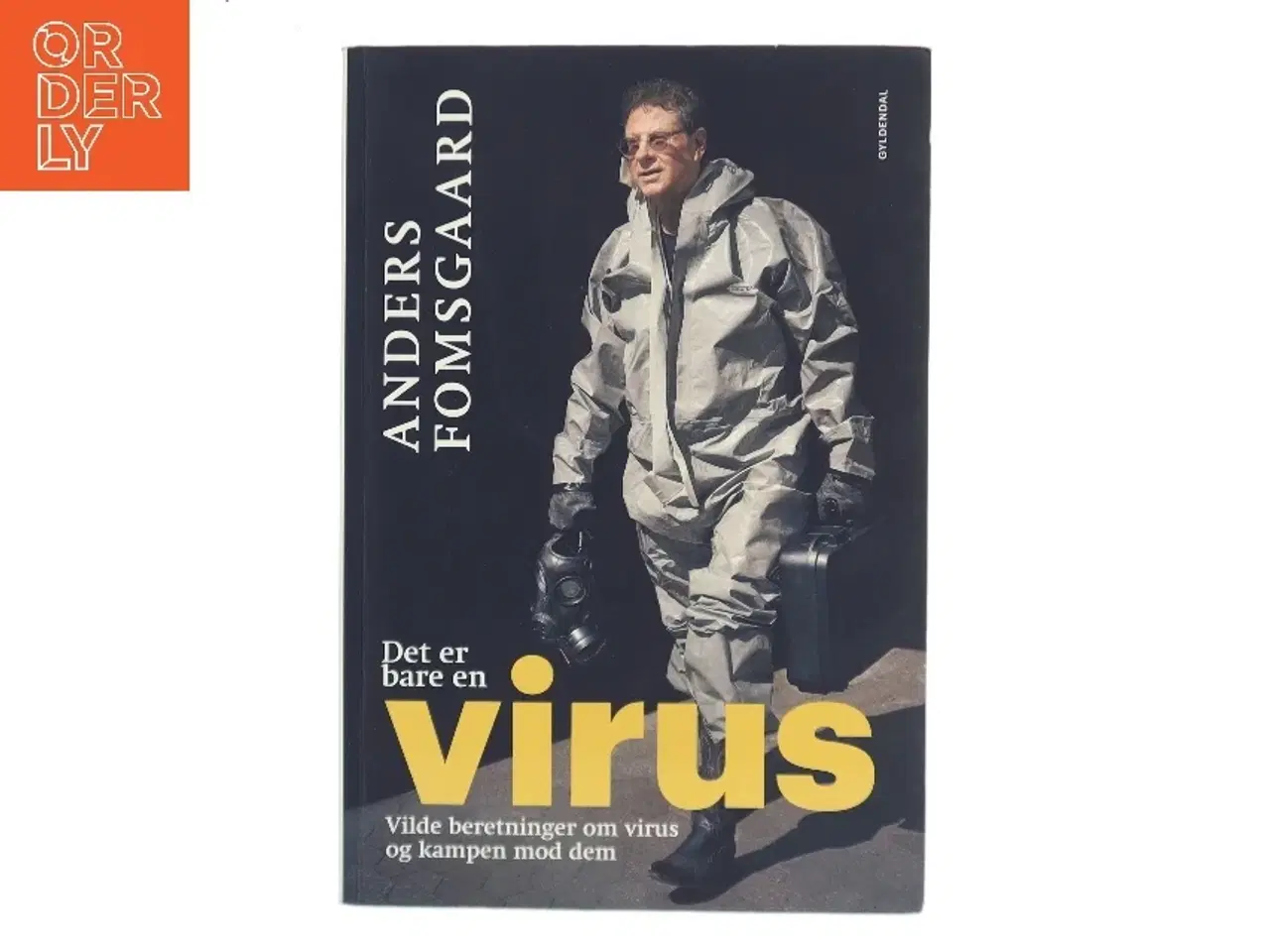 Billede 1 - Det er bare en virus : vilde beretninger om virus og kampen mod dem : nyt om corona, diarré og abekopper af Anders Fomsgaard (Bog)