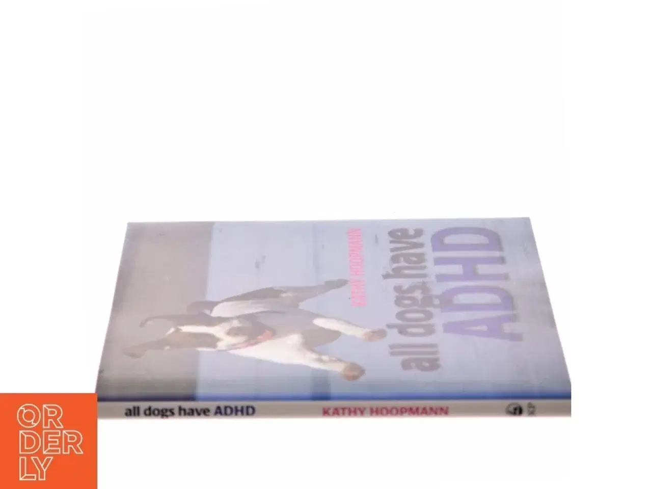 Billede 2 - All Dogs Have ADHD af Kathy Hoopmann (Bog)