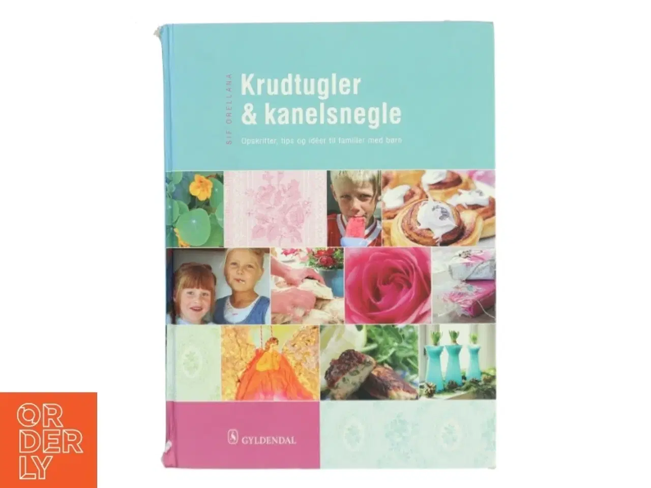 Billede 1 - Krudtugler og kanelsnegle af Sif Orellana (Bog)