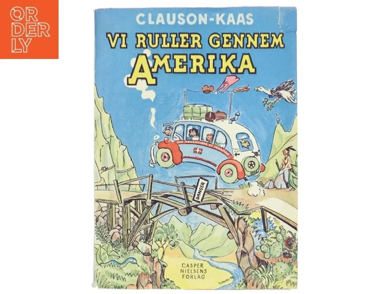 Billede 1 - Rejsebog &#39;Vi Ruller Gennem Amerika&#39; af Clauson-Kaas
