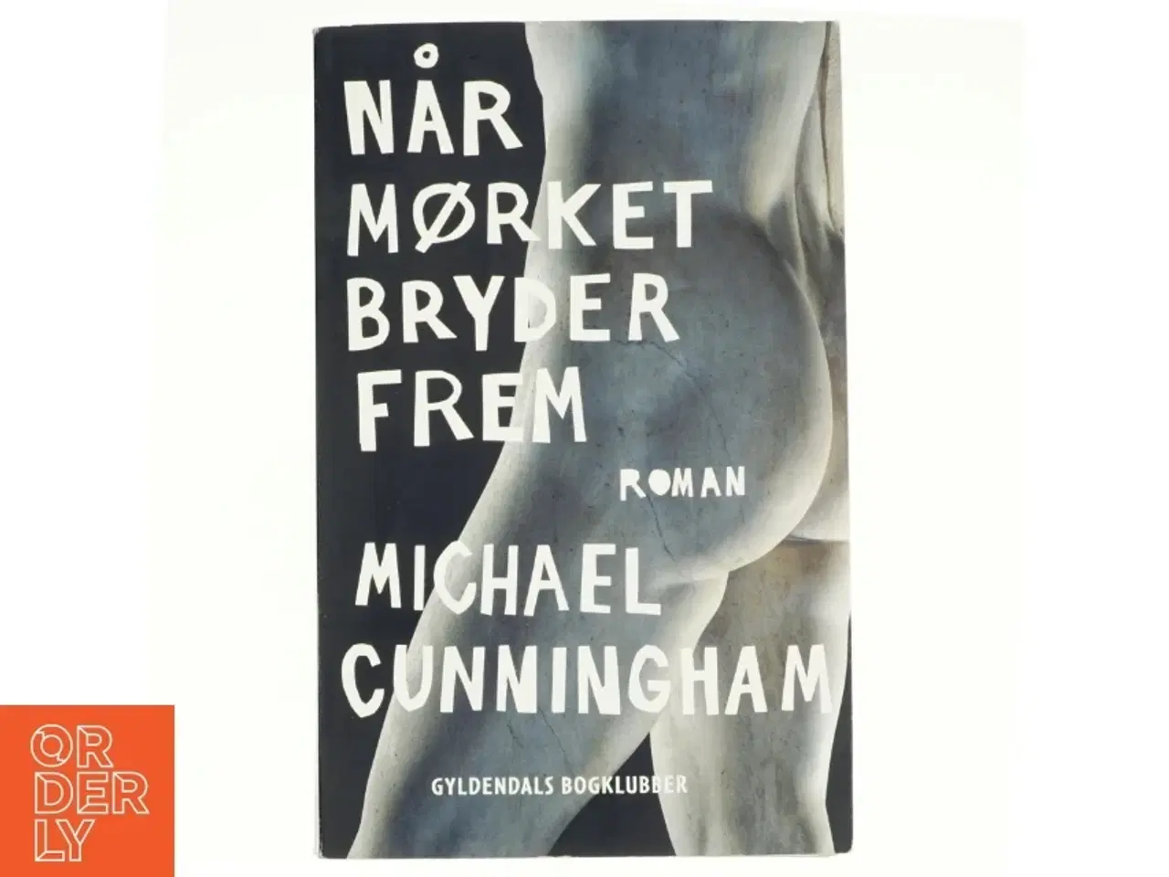 Billede 1 - Når mørket bryder frem af Michael Cunningham (Bog)