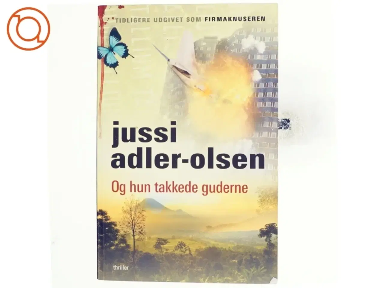 Billede 1 - Og hun takkede guderne af Jussi Adler-Olsen (Bog)