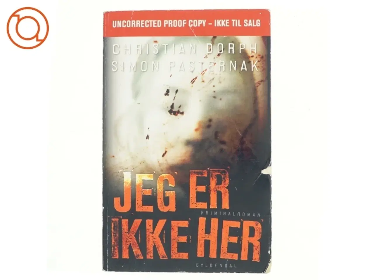 Billede 1 - Jeg er ikke her af Christian Dorph og Simon Pasternak (Bog)