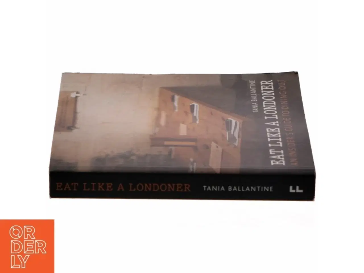 Billede 2 - Eat Like a Londoner af Tania Ballantine (Bog)