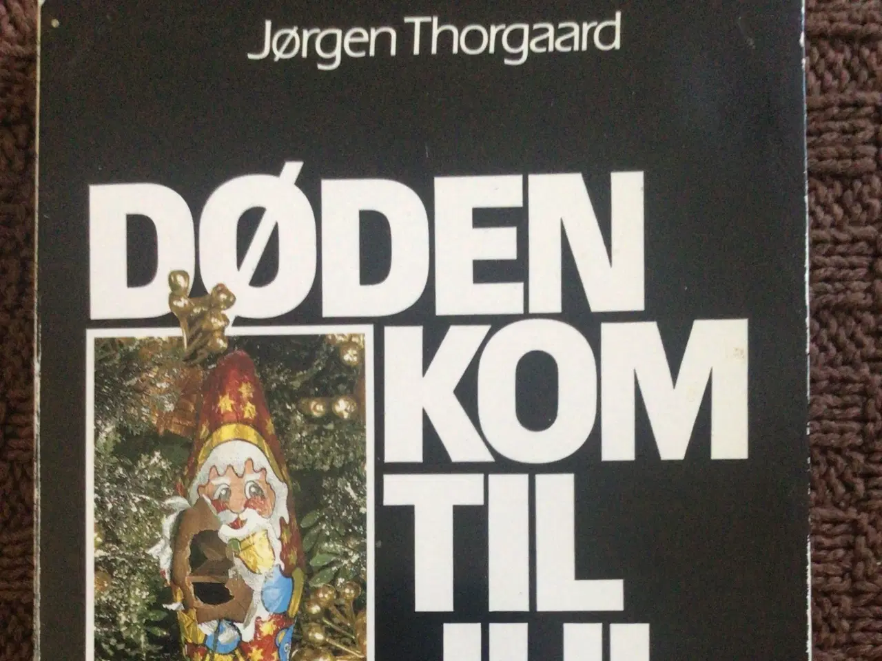Billede 1 - Jørgen Thorgaard : Døden kom til jul
