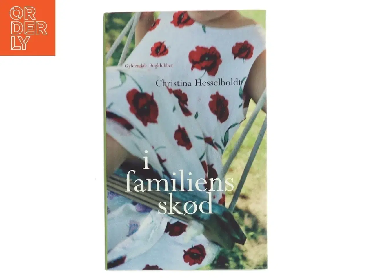 Billede 1 - I familiens skød af Christina Hesselholdt (Bog)