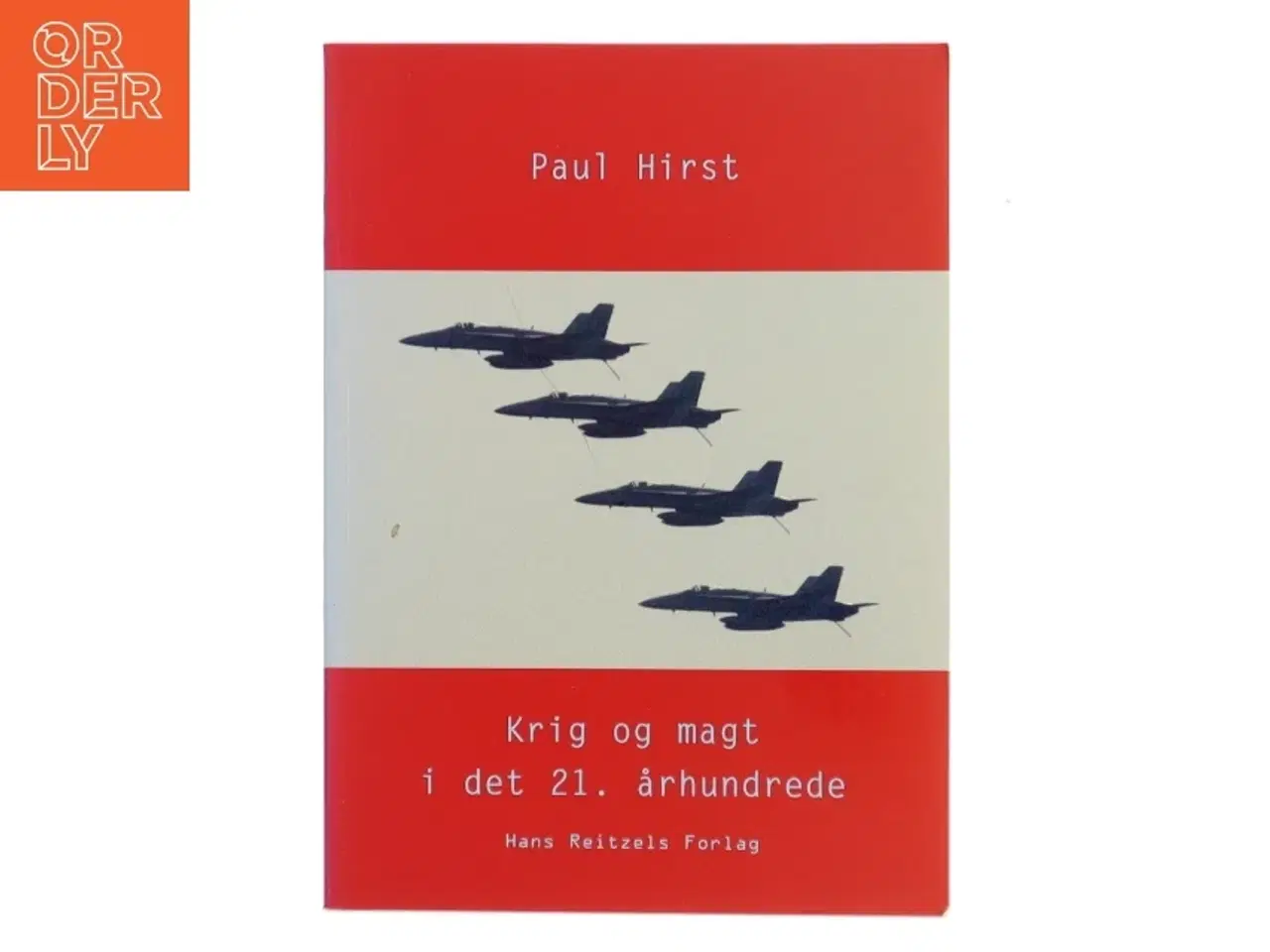 Billede 1 - Krig og magt i det 21. århundrede : staten, konflikterne og det internationale system af Paul Hirst (Bog)