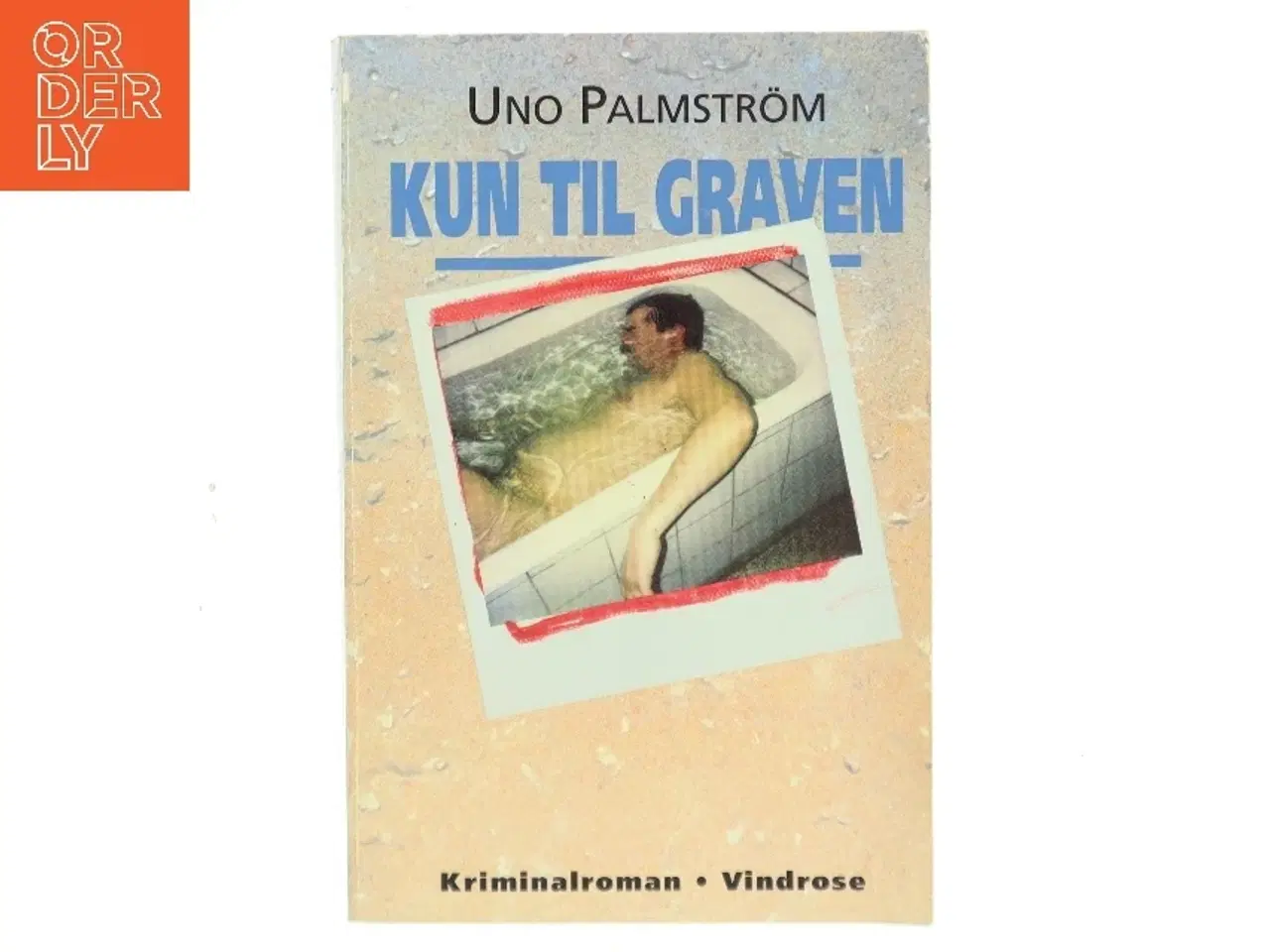 Billede 1 - Kun til graven af Uno Palmstrm (Bog)