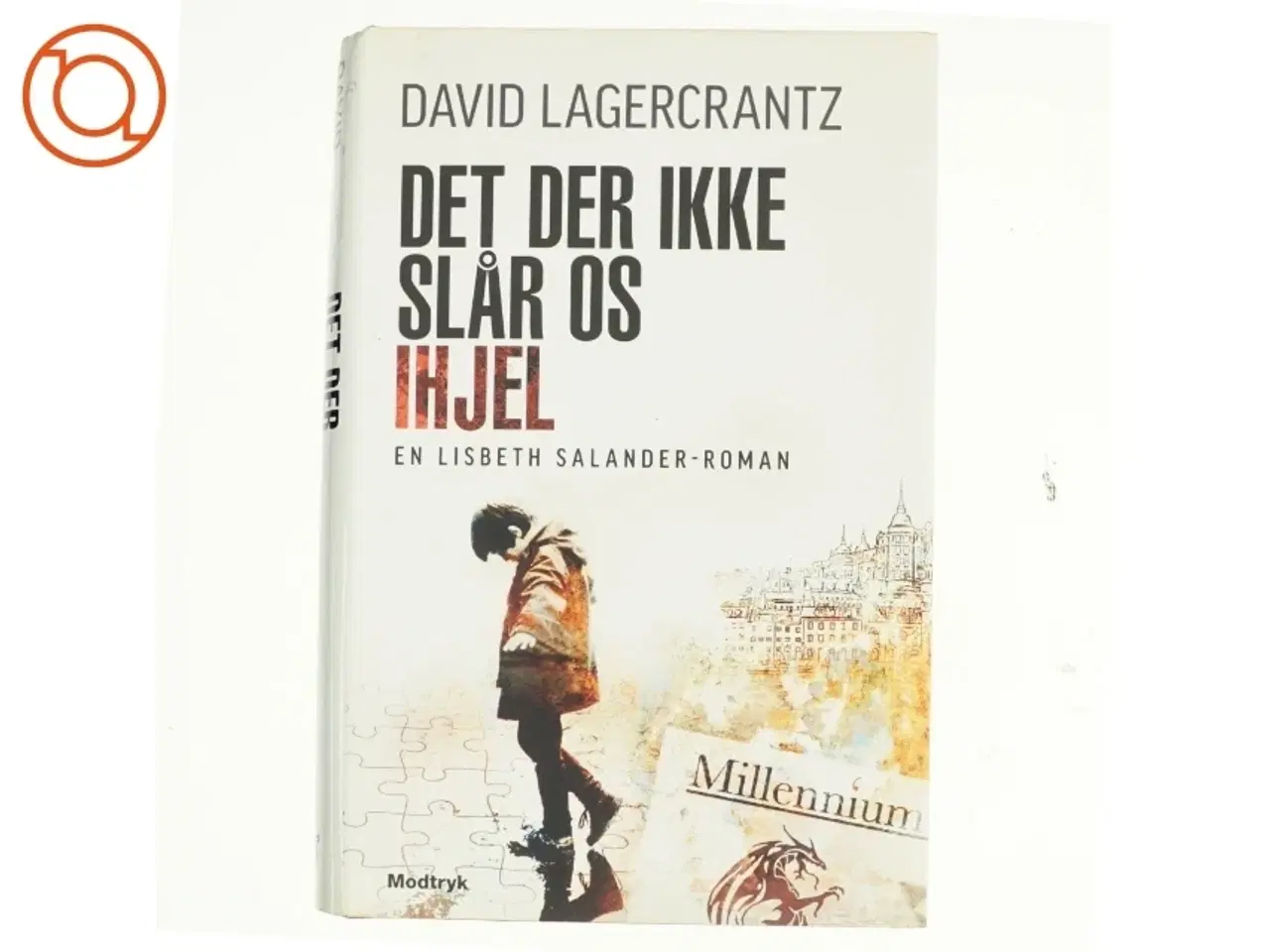 Billede 1 - Det der ikke slår os ihjel af David Lagercrantz (Bog)