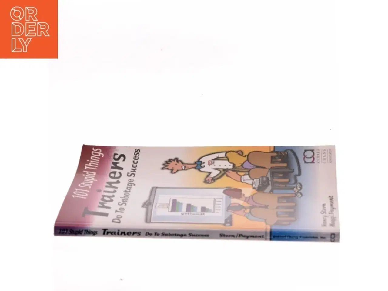 Billede 2 - 101 Stupid Things Trainers Do To Sabotage Success af Nancy Stern (Bog)