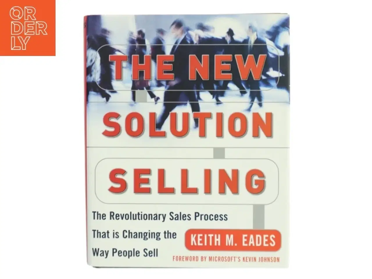 Billede 1 - The New Solution Selling - 2nd Edition (eBook) af Eades, Keith M. / Eades Keith, M. (Bog)