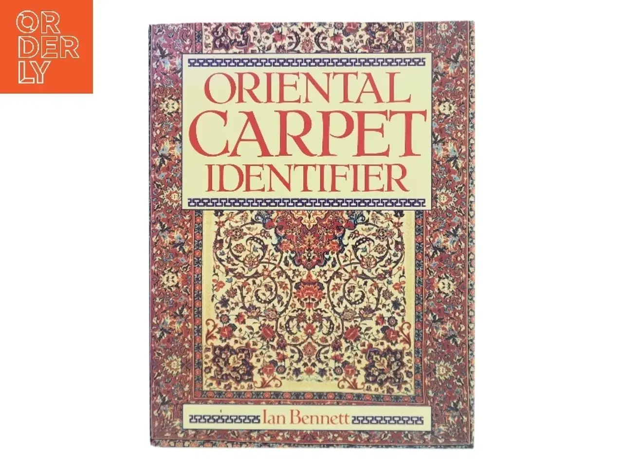 Billede 1 - Oriental Carpet Identifier af Ian Bennett (Bog)