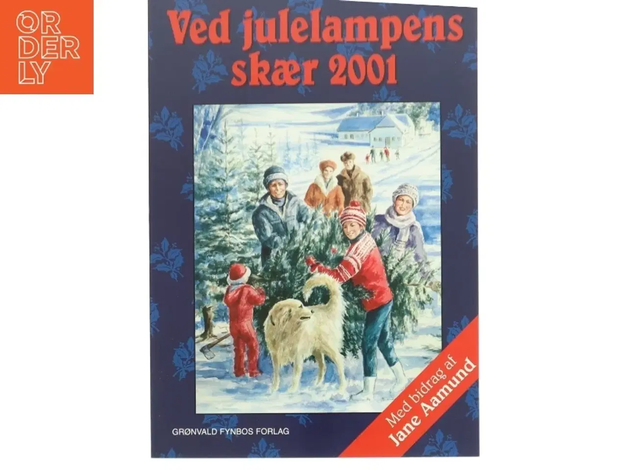 Billede 1 - Julebog &#39;Ved Julelampens Skær 2001&#39; fra Grønvald Fynbos Forlag