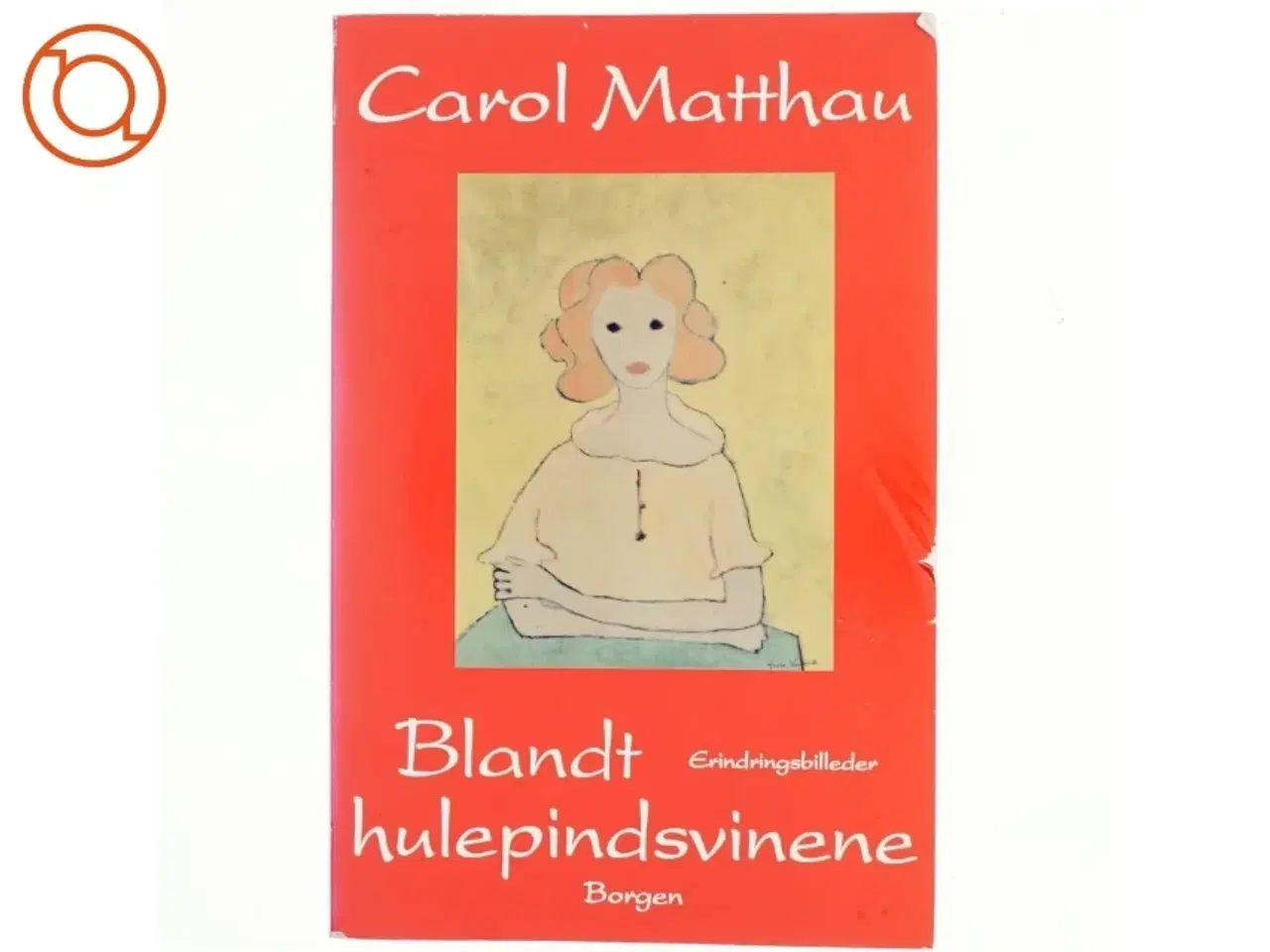 Billede 1 - Blandt hulepindsvinene : erindringer af Carol Matthau (Bog) fra Borgen