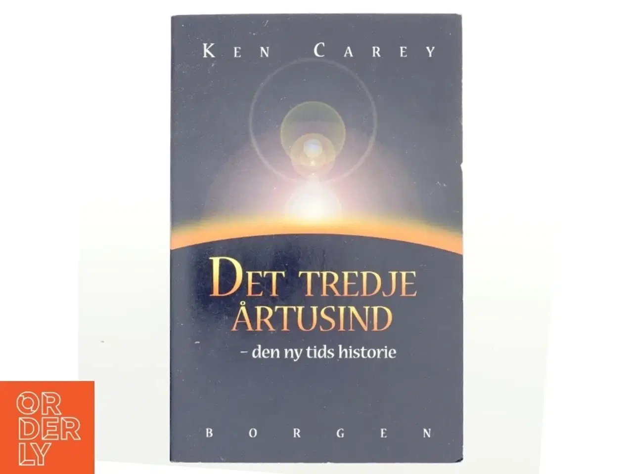 Billede 1 - Det tredje årtusind : den ny tids historie af Ken Carey (Bog)