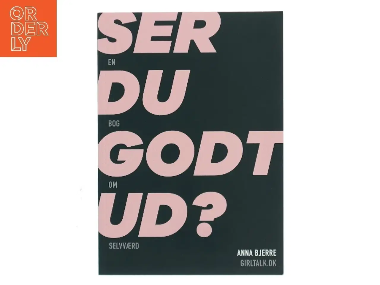 Billede 1 - Ser du godt ud? af Anna Bjerre (Bog)