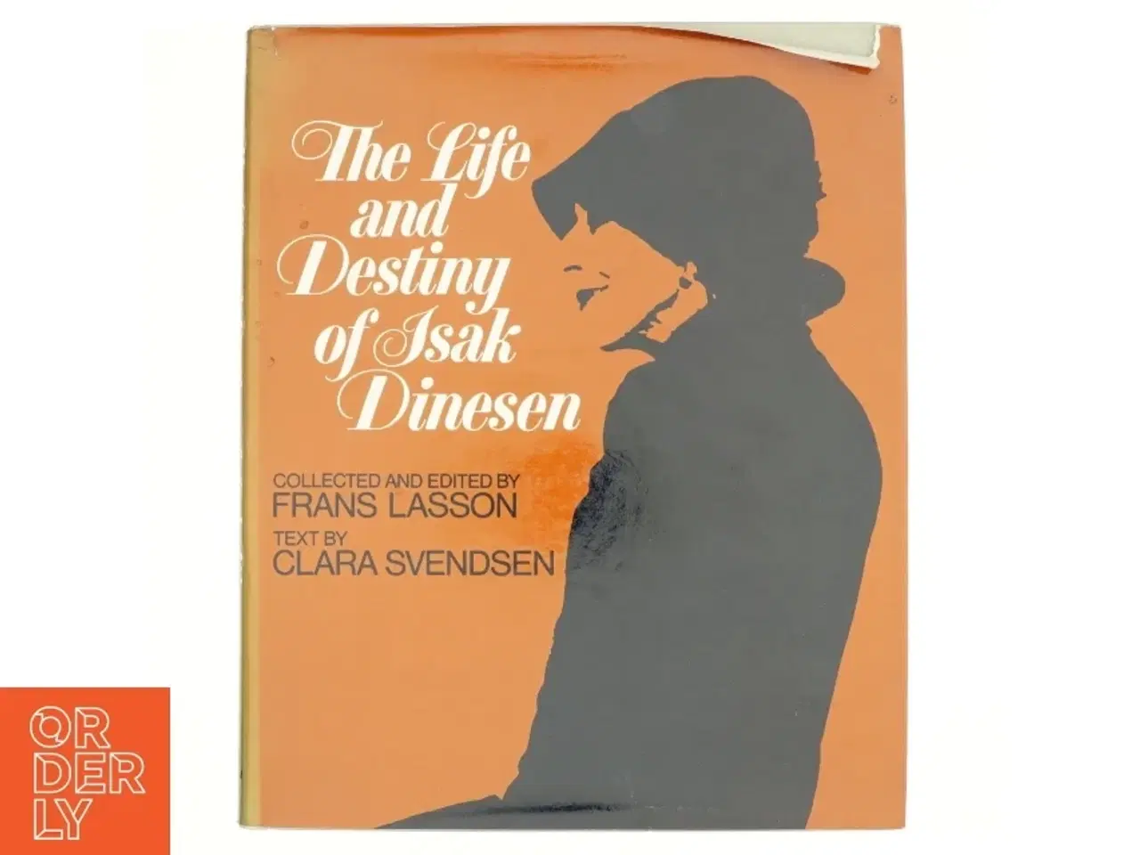 Billede 1 - The Life and Destiny of Isak Dinesen af Frans Lasson og Clara Svendsen (bog)