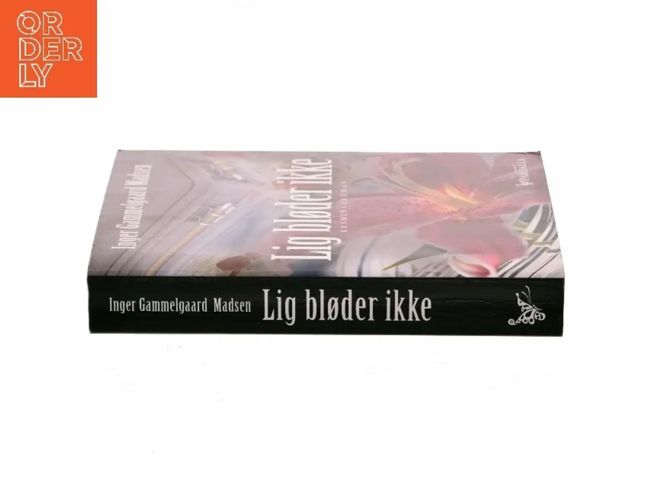 Billede 2 - Lig bløder ikke : kriminalroman af Inger Gammelgaard Madsen (Bog)