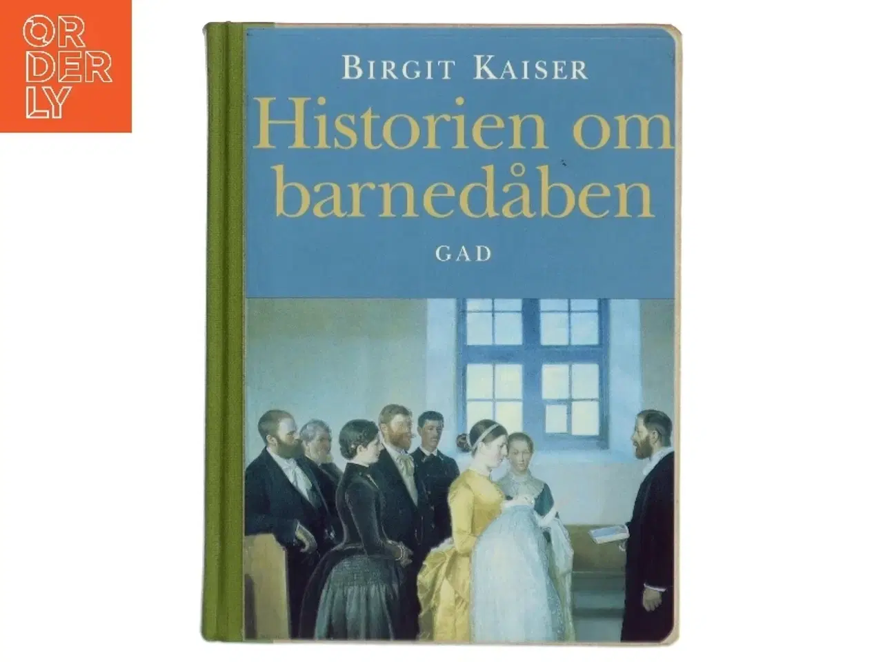 Billede 1 - Historien om barnedåben af Birgit Kaiser (Bog)