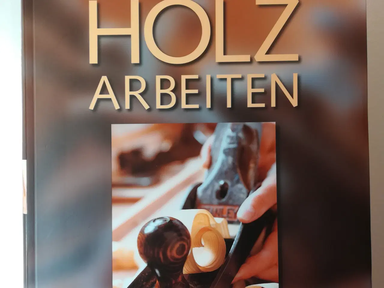 Billede 1 - DAS GROSSE BUCH DER HOLZARBEITEN - velholdt   