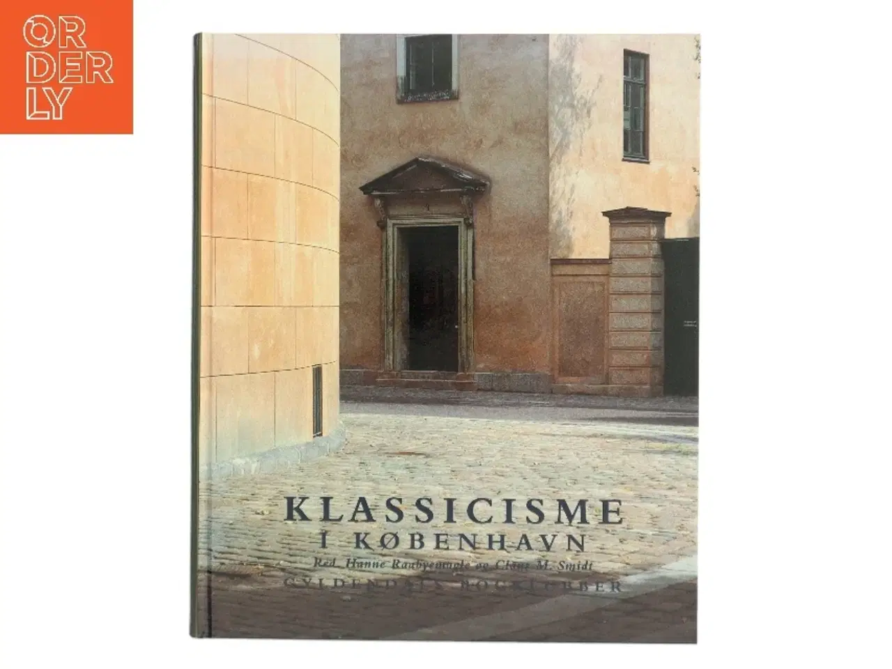 Billede 1 - Klassicisme i København : arkitekturen på C.F. Hansens tid (Bog)
