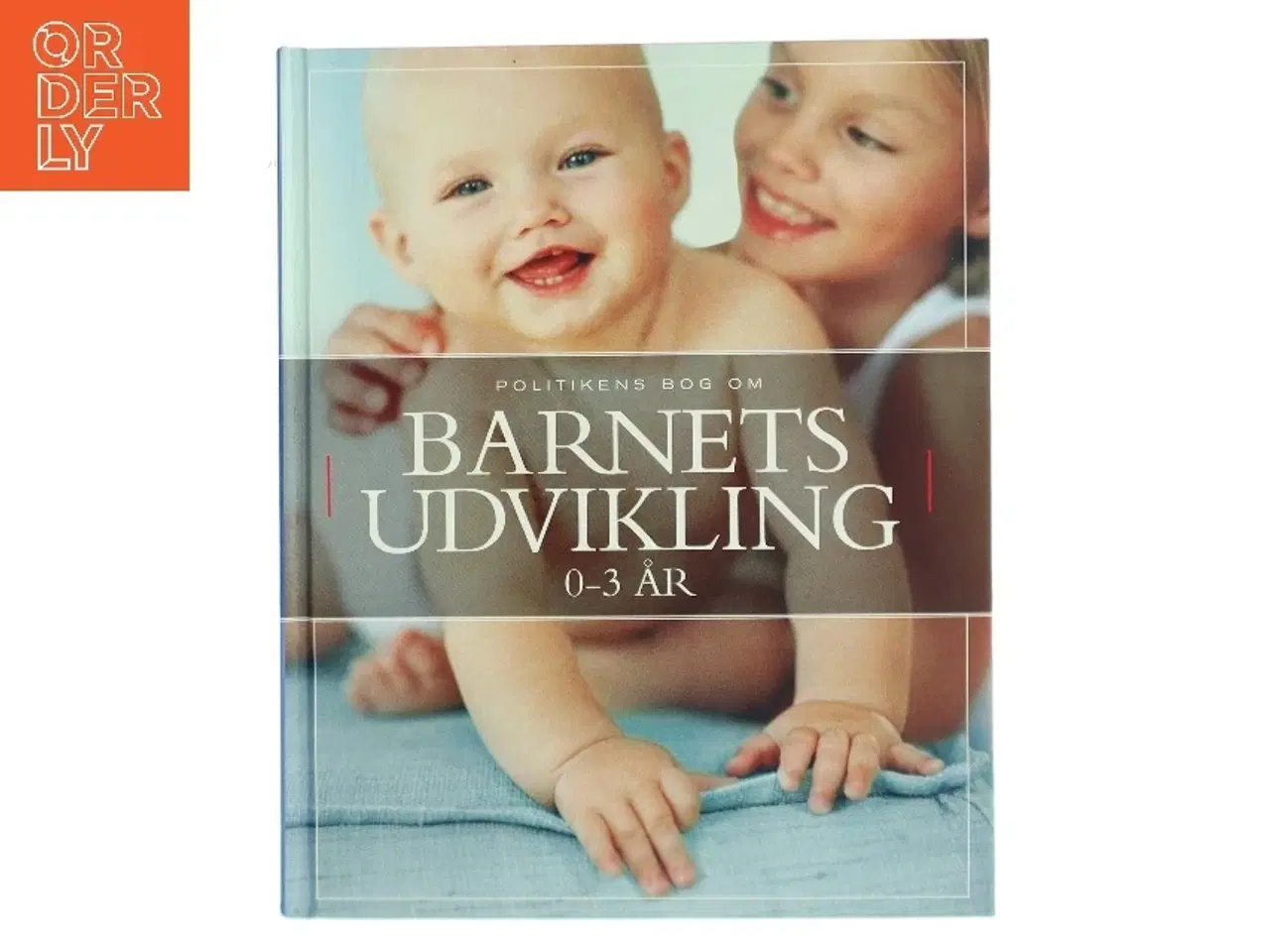 Billede 1 - Politikens bog om barnets udvikling 0-3 år af Carol Cooper (Bog)