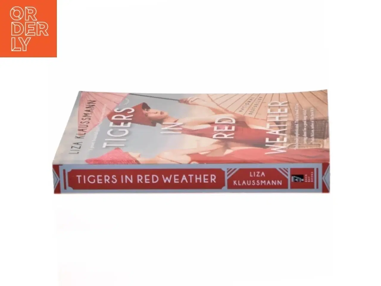 Billede 2 - Tigers in Red Weather af Liza Klaussmann (Bog)