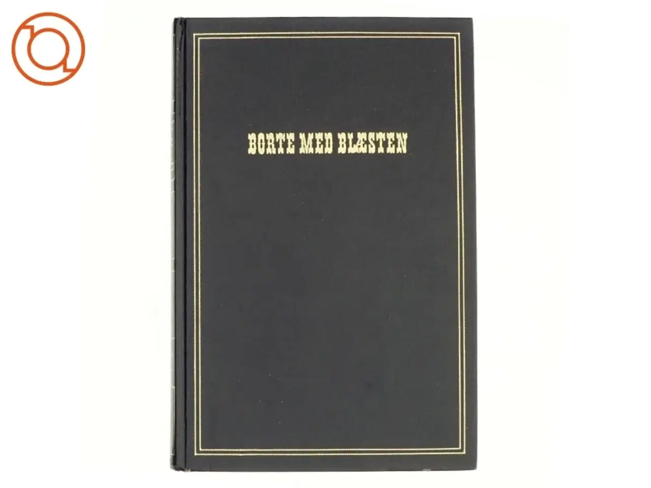 Billede 1 - BORTE MED BLÆSTEN - BIND 4