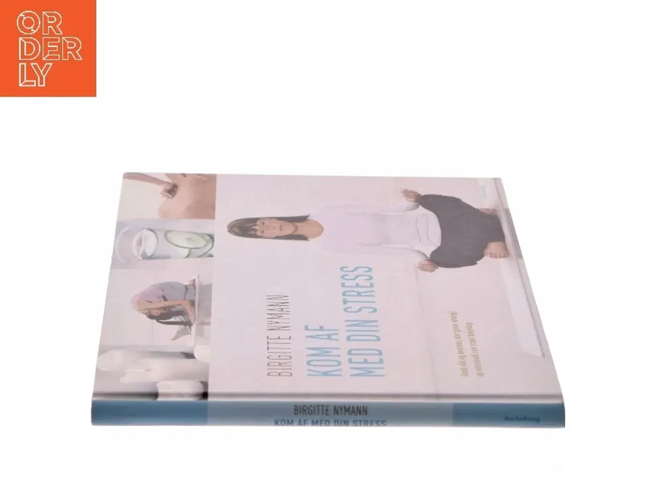 Billede 2 - Kom af med din stress af Birgitte Nymann (Bog)