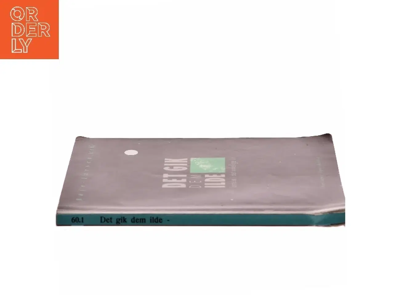 Billede 2 - Det gik dem ilde... af Bøje Larsen (red.) (Bog)